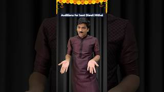 Auditions for best Diwali Mithai  Manish Kharage shorts [upl. by Leilah247]