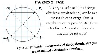 ITA 2025 2ª FASE Rotação de 4 partículas em MCU sujeitas à força gravitacional e elétrica [upl. by Moises]