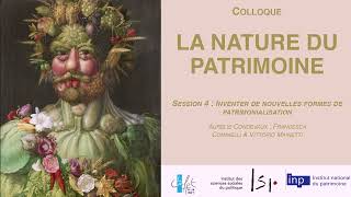 La nature du patrimoine Inventer de nouvelles formes de patrimonialisation [upl. by Akemed]