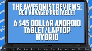 The Awesomist Reviews RCA Voyager Pro Tablet [upl. by Jackquelin]