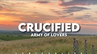 Army Of Lovers  Crucified Lyrics [upl. by Oicelem]