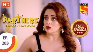 Partners Trouble Ho Gayi Double  Ep 203  Full Episode  6th September 2018 [upl. by Germano]