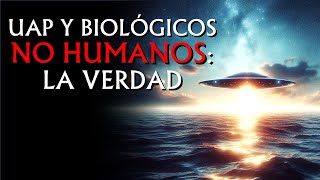 quotUAP Y BIOLÓGICOS NO HUMANOS LA VERDADquot RELATO DE MISTERIO Y CONSPIRACIÓN [upl. by Aidnama223]