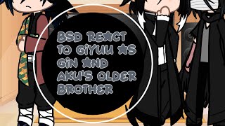 Bsd react to Giyuu as Akutagawa siblings older brother  BSD X Demon Slayer  Pt 12  Gacha [upl. by Ignacius543]