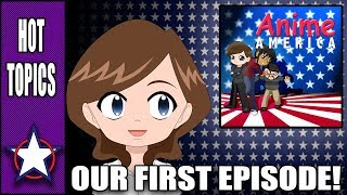 OUR FIRST EPISODE  Happy Ten Years Anime America [upl. by Imogen274]