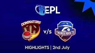 Highlights of EPL  Season 6  Dominators vs Thunderbolts [upl. by Eneri]