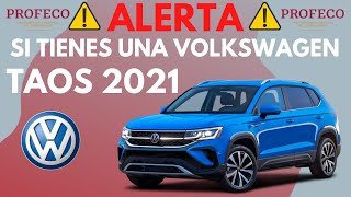 VOLKSWAGEN TAOS 2021 🚨 ALERTA 🚨PROFECO 🚧 [upl. by Mathis432]