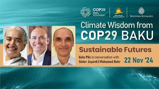 Climate Wisdom COP 29  Sustainable Futures  Sister Jayanti Mohamed Bahr [upl. by Faus]