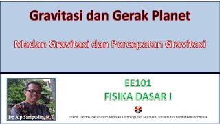 Fisika Dasar I 125 Gravitasi dan Gerak Planet  Medan Gravitasi dan Percepatan Gravitasi [upl. by Farrah]