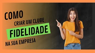 Como criar um clube de fidelidade para sua empresa  Gdoor sistemas [upl. by Lexis264]