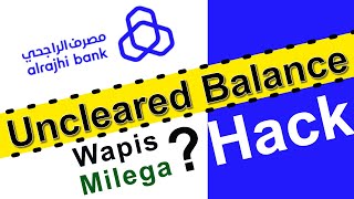 Al Rajhi uncleared balance Wapis Kaise milega   Safe And Secure Bank ATM [upl. by Odlanar489]