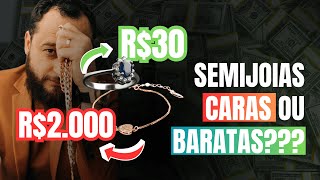 Vender SEMIJOIAS CARAS ou SEMIJOIAS BARATAS [upl. by Byrle]