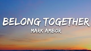 Mark Ambor  Belong Together Lyrics [upl. by Tedric]