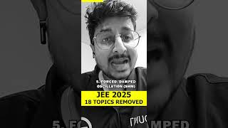 JEE 2025 OUT OF SYLLABUS 18 Topics 100percentile IITJEE eduniti [upl. by Arrait]