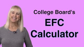 College Boards EFC Calculator [upl. by Ardnaed643]