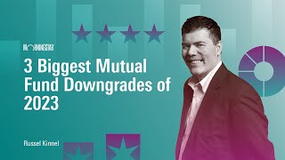 3 Biggest Mutual Fund Downgrades of 2023 [upl. by Eade588]