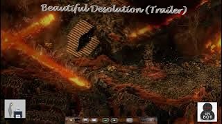 Beautiful Desolation Trailer [upl. by Geerts]