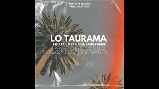 Lo Taurama 2024Fisix ft JOSTYLAH amp SammySnake Prod by JOSTYLAH [upl. by Nick]