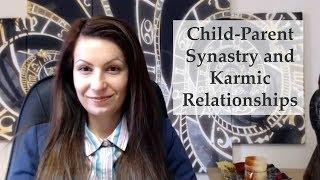 ChildParent Synastry  Karmic Relationships  Astrology Tutorial [upl. by Marco872]