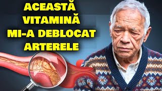 VITAMINELE CARE CURĂȚĂ VASELE DE SÂNGE Beneficiile lor sunt incredibile [upl. by Browning]