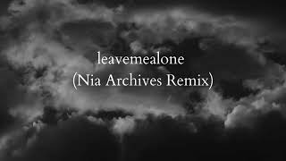 Fred Again  leavemealone Nia Archives Remix [upl. by Surazal]