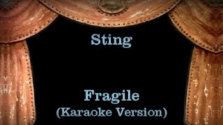 Sting  Fragile  Lyrics Karaoke Version [upl. by Arabele]