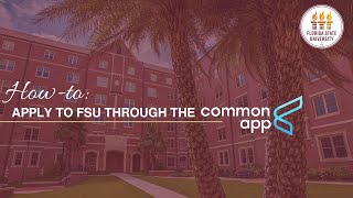 Common App to Florida State Tutorial  Apply Now [upl. by Aredna8]