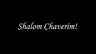 Shalom Chaverim [upl. by Ahtela]