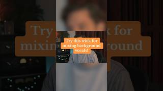 Mixing Background Vocals Trick [upl. by Cuttler580]