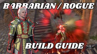 Barbarian  Rogue Build Guide  Baldurs Gate 3 [upl. by Ennirok318]