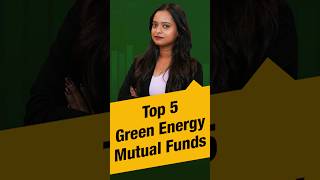 Top 5 Green Energy Mutual Funds greenenergy IndiasGreenEnergySector greenenergystocks [upl. by Ytsenoh]