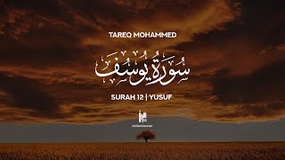 12 Юсуф  Иосиф  Yusuf  سورة يوسف full reading Tareq Mohammad Мухаммад Тарик [upl. by Bruns]