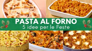 5 IDEE DI PASTA AL FORNO PERFETTE PER LE FESTE di Benedetta Rossi  Ricetta TV Fatto in Casa per Voi [upl. by Leuqcar]