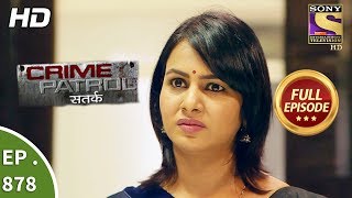 Crime Patrol  Ep 878  Full Episode  16th December 2017 [upl. by Sheeree]