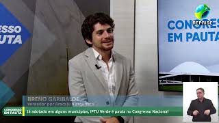 Congresso em Pauta  Já adotado em alguns municípios IPTU Verde é pauta no Congresso Nacional [upl. by Delanie]