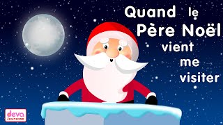 Quand le Père Noël vient me visiter Ho Ho Ho ⒹⒺⓋⒶ Chanson de Noël avec paroles [upl. by Anny]