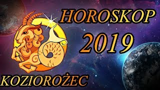 KOZIOROŻEC  HOROSKOP 2019 [upl. by Morlee]