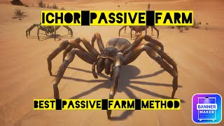 Best passive ichor farming method conan exiles age of war [upl. by Ahtiuqal]