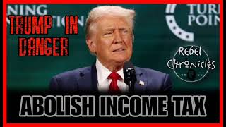 TRUMP IN DANGER DONALD TRUMP WANTS TO ABOLISH THE INCOME TAX 😳 [upl. by Datha]