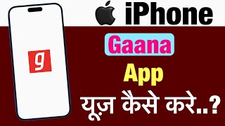 iPhone me gaana app kaise use kare  how to use gaana app in iphone [upl. by Chader52]