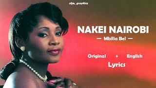 Nakei Nairobi  Mbilia Bel Original and English Lyrics [upl. by Adnahsor648]