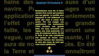 Short  quatrain 15  Centurie 5 de  Nostradamus [upl. by Arracot704]