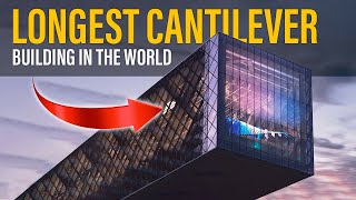 INSIDE THE LONGEST CANTILEVERED BUILDING IN THE WORLD [upl. by Llenyt]