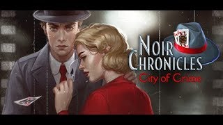 Noir Chronicles City of Crime full walkthrough with all achievements and collectibles [upl. by Aronel]