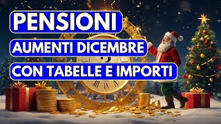 AUMENTO PENSIONI DICEMBRE ➜ IMPORTI DETTAGLI E TABELLE 📈 [upl. by Gobert]