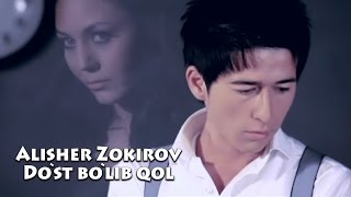 Alisher Zokirov  Dost bolib qol  Алишер Зокиров  Дуст булиб кол [upl. by Ollehto283]