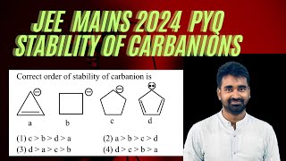 The Correct Order of Stability of Carbanions JEE Mains 2024 PYQ April 4 Shift  II by chemwarriors [upl. by Ritch]