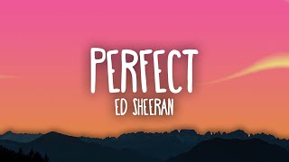 Ed Sheeran  Perfect [upl. by Durman720]