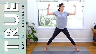 TRUE  Day 13  Strength amp Harmony  Yoga With Adriene [upl. by Shabbir253]