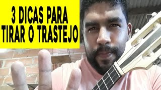 3 DICAS MATADORAS PARA RESOLVER O TRASTEJO DO SEU INSTRUMENTO  CAVACO  VIOLÃƒO  VIOLA [upl. by Eeram715]